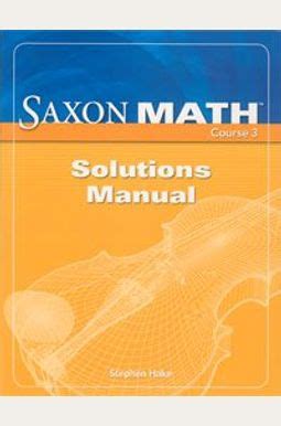 Download Saxon Math Course 3 Solutions Manual 