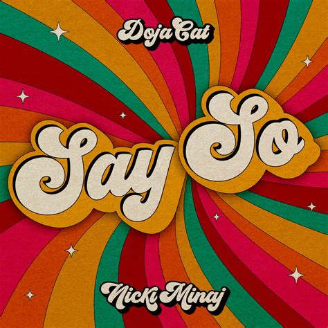 Say So Feat Nicki Minaj Single By Doja It Says I Say And So - It Says I Say And So
