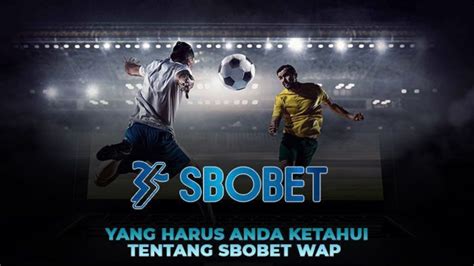 SBOBET WAP - WAP SBOBET LOGIN Link Login Situs Slot Gacor Terbaik