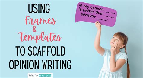 Scaffolding An Opinion Writing Essay With Frames And Teaching Opinion Writing 3rd Grade - Teaching Opinion Writing 3rd Grade