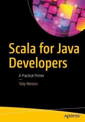 Read Online Scala For Java Developers A Practical Primer 