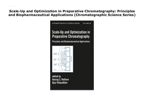 Read Online Scale Up And Optimization In Preparative Chromatography Principles And Biopharmaceutical Applications Chromatographic Science Series 