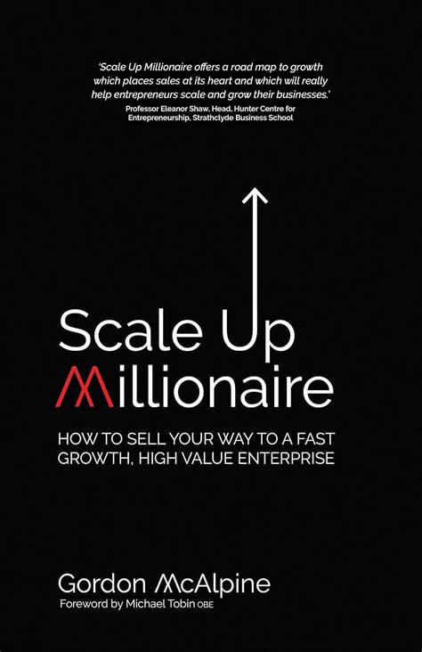 Read Scale Up Millionaire How To Sell Your Way To A Fast Growth High Value Enterprise 