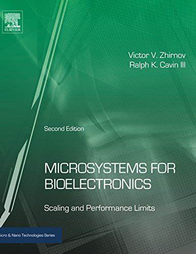Scaling And Performance Limits Micro And Nano Technologies Microsystems For Bioelectronics Second Edition
