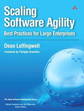 Read Online Scaling Software Agility Best Practices For Large Enterprises Agile Software Development 