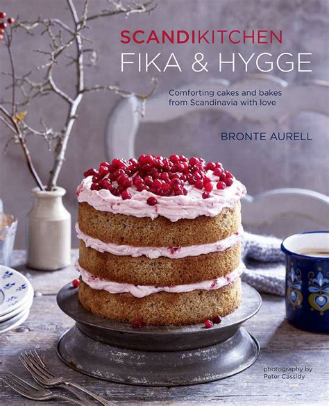 Read Scandikitchen Fika And Hygge Comforting Cakes And Bakes From Scandinavia With Love 