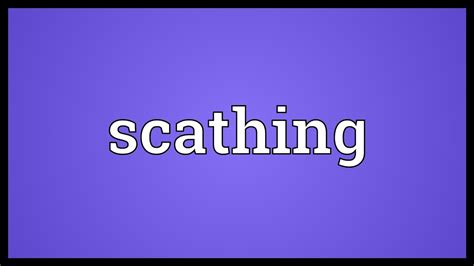 Scathing Meaning
