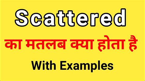 scattered meaning in Hindi scattered translation in Hindi