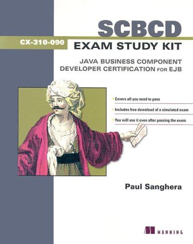 Scbcd Exam Study Kit Java Business Component Developer Certification For Ejb Exam 310 09