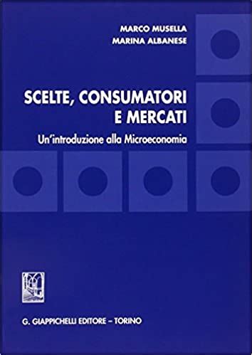 Download Scelte Consumatori E Mercati Unintroduzione Alla Microeconomia 
