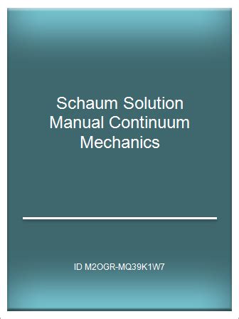 Read Online Schaum Solution Manual Continuum Mechanics Norcap 