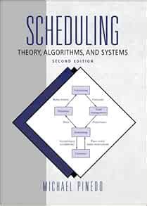 Scheduling Theory Algorithms And Systems
