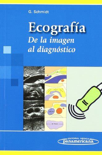 schmidt ecograf a de la imagen al diagnostico