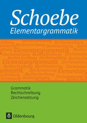 schoebe grammatik schoebe elementargrammatik