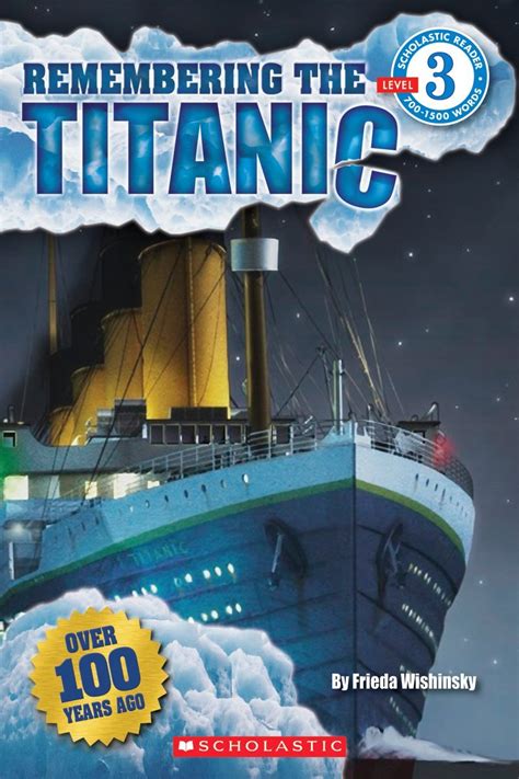 Scholastic Reader Level 3: Remembering The Titanic