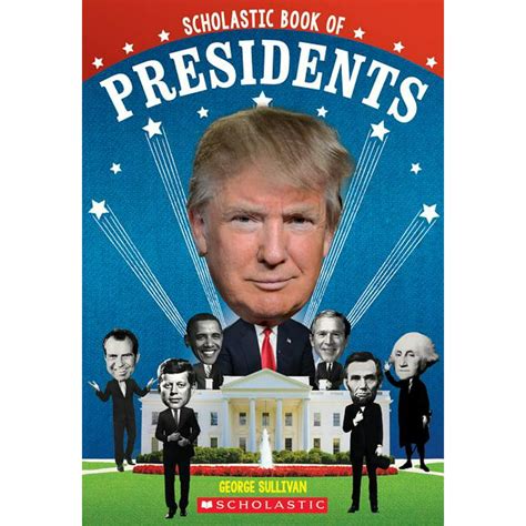 Read Scholastic Book Of Presidents A Book Of U S Presidents 