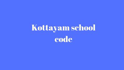 School Code Kottayam