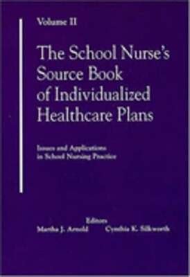 School Nurses Source Of Individualized Healthcare Plans Volume 1