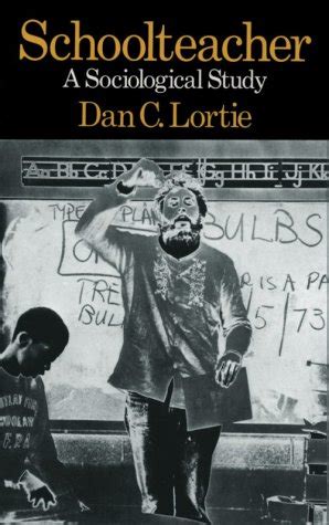 Schoolteacher A Sociological Study