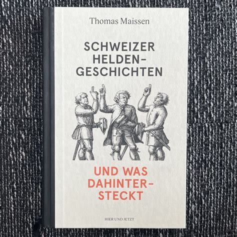 schweizer heldengeschichten und was dahintersteck