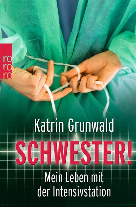 schwester mein leben mit der intensivstation