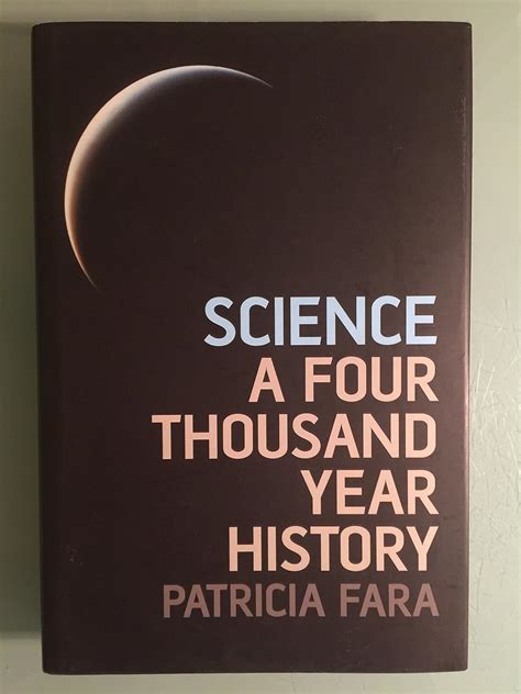 Science A Four Thousand Year History
