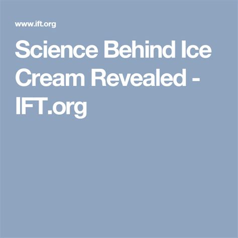 Science Behind Ice Cream Revealed Ift Org Science Of Ice Cream - Science Of Ice Cream