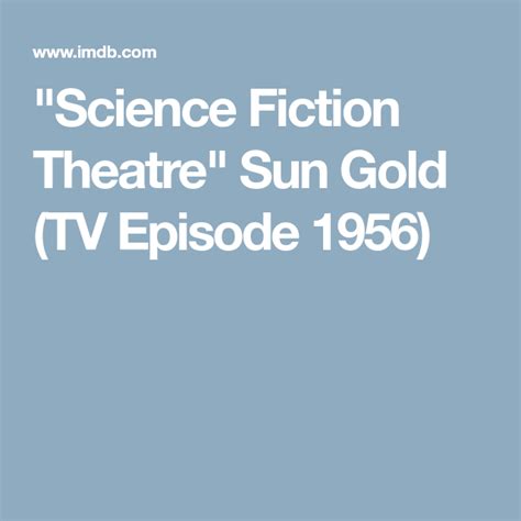 Science Fiction Theatre 8211 Sun Gold 12 14 Science Sun - Science Sun
