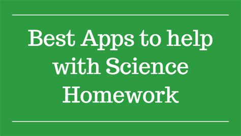 Science Homework   8 Apps To Help Students With Science Homework - Science Homework