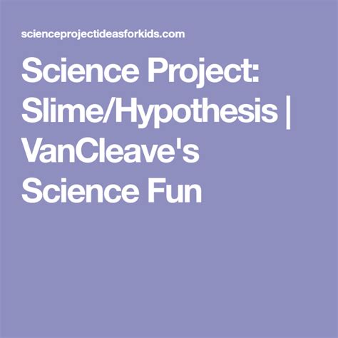 Science Project Hypothesis Vancleaveu0027s Science Fun Science Experiment Hypothesis Ideas - Science Experiment Hypothesis Ideas