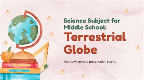Science Subject For Middle School Terrestrial Globe Slidesgo Middle School Science Subjects - Middle School Science Subjects