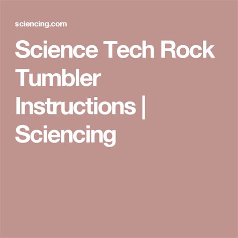 Science Tech Rock Tumbler Instructions Sciencing Rock Tumbler Edu Science - Rock Tumbler Edu Science