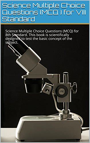 Full Download Science Multiple Choice Questions Mcq For Viii Standard Science Multiple Choice Questions Mcq For 8Th Standard This Book Is Scientifically Designed To Test The Basic Concept Of The Subject 