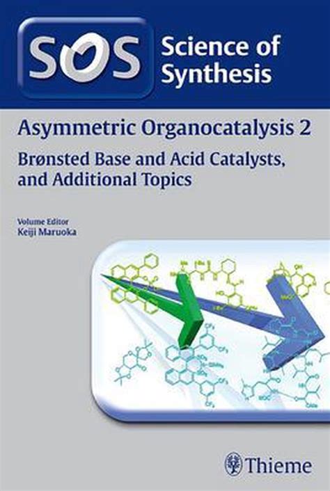 Read Science Of Synthesis Asymmetric Organocatalysis Workbench Edition 2 Volume Set Workbench Edition 2 Volume Set 
