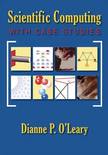 Scientific Computing With Case Studies