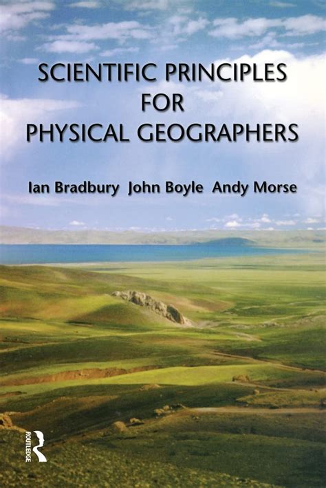 Read Online Scientific Principles For Physical Geographers By Bradbury Dr Ian Boyle Dr John Morse Dr Andy 2001 Paperback 