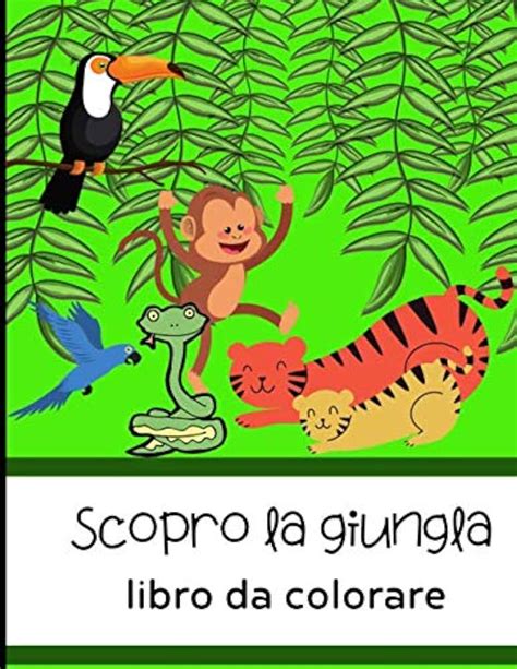 scopro la giungla libro da colorare libro di dise