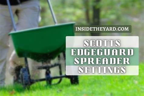 Scotts Turf Builder Edgeguard Settings