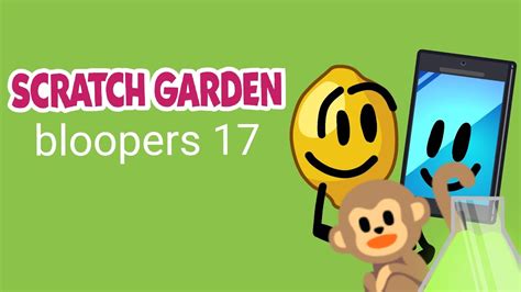 Scratch garden bloopers 9