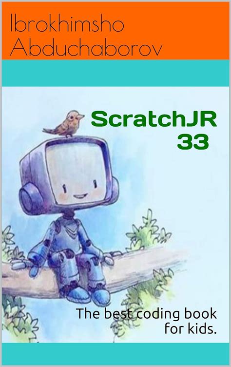 Scratchjr 33 The Best Coding Book For Kids Englis