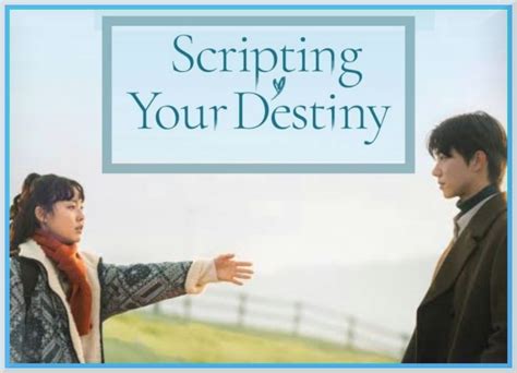 Scripting Your Destiny
