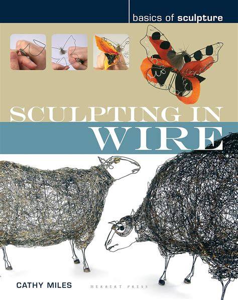 sculpting in wire the basics of sculpture