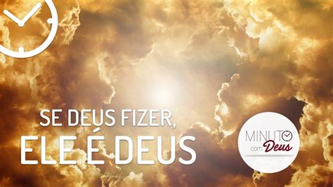 Se Deus Fizer Ele é Deus