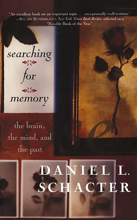 Searching For Memory The Brain Mind And Past Daniel L Schacter