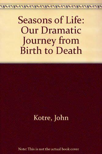 Download Seasons Of Life Our Dramatic Journey From Birth To Death 