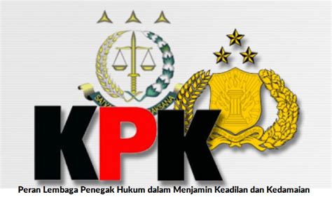 sebutkan lembaga lembaga penegak hukum di indonesia