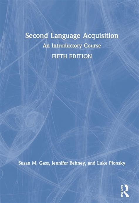 Second Language Acquisition An Introductory Course 4th Edition