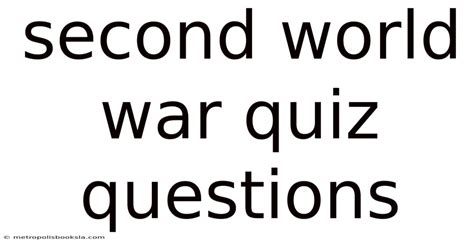 Second World War Questions