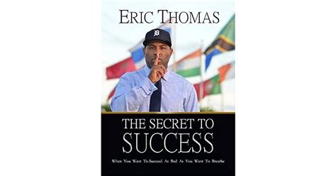 secret of success eric thomas
