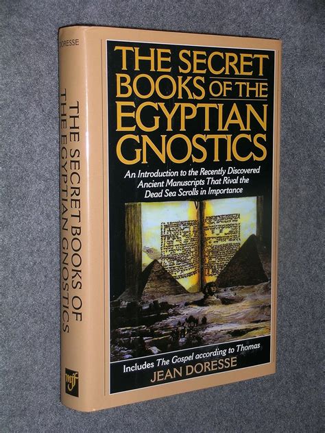 Read Secret Books Of The Egyptian Gnostics An Introduction To The Gnostic Coptic Manuscripts Discovered At Chenoboskoin With An English Translation And Critical Evaluation Of The Gospel According To Thomas 